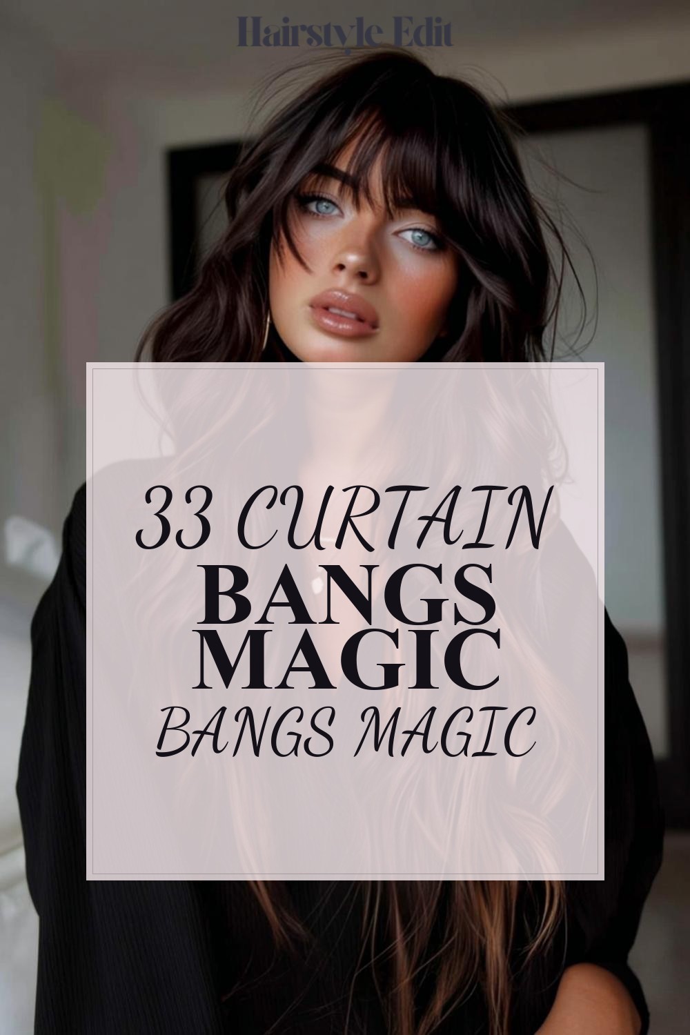 Curtain Bangs Magic