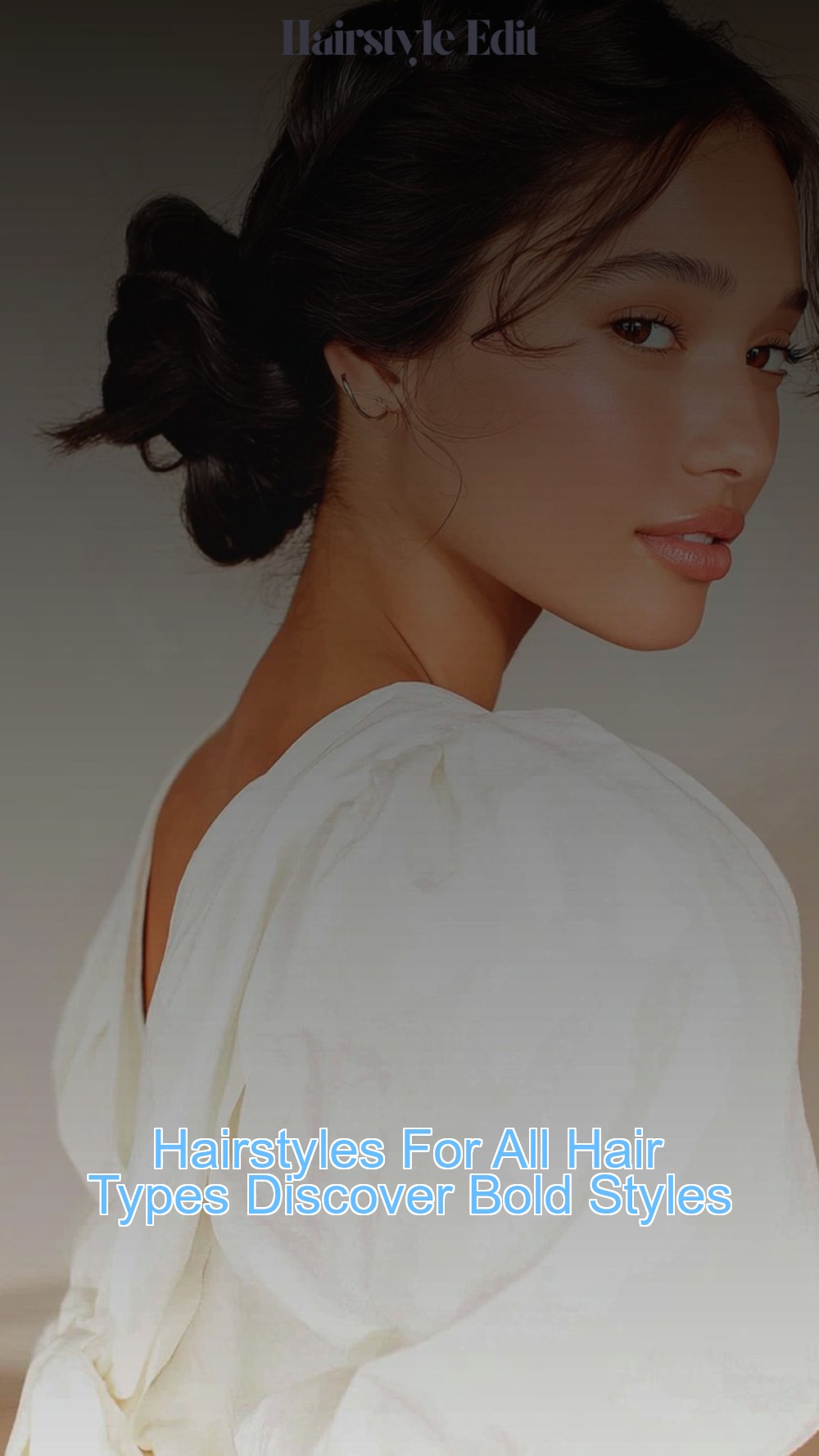 Hairstyles For All Hair Types Discover Bold Styles