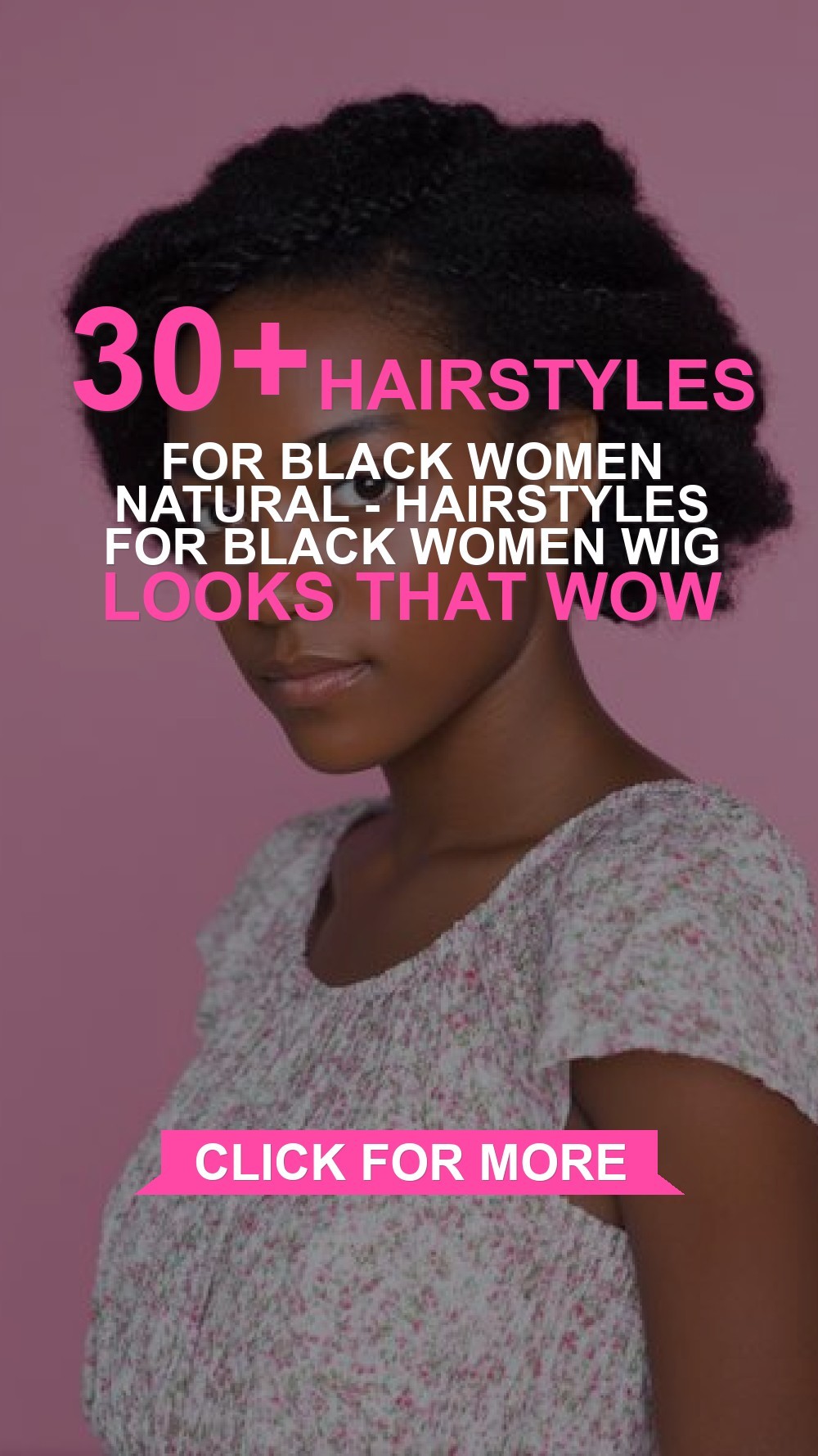 hairstyles for black women natural - Hairstyles For Black Women Wig Looks That Wow