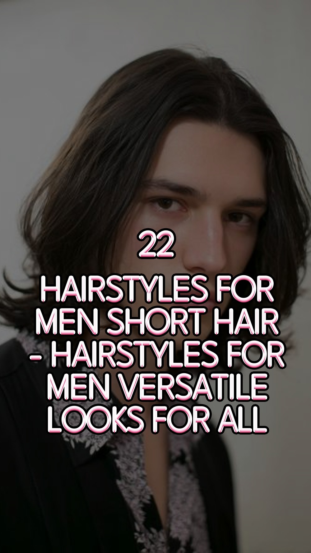 hairstyles for men short hair - Hairstyles For Men Versatile Looks For All
