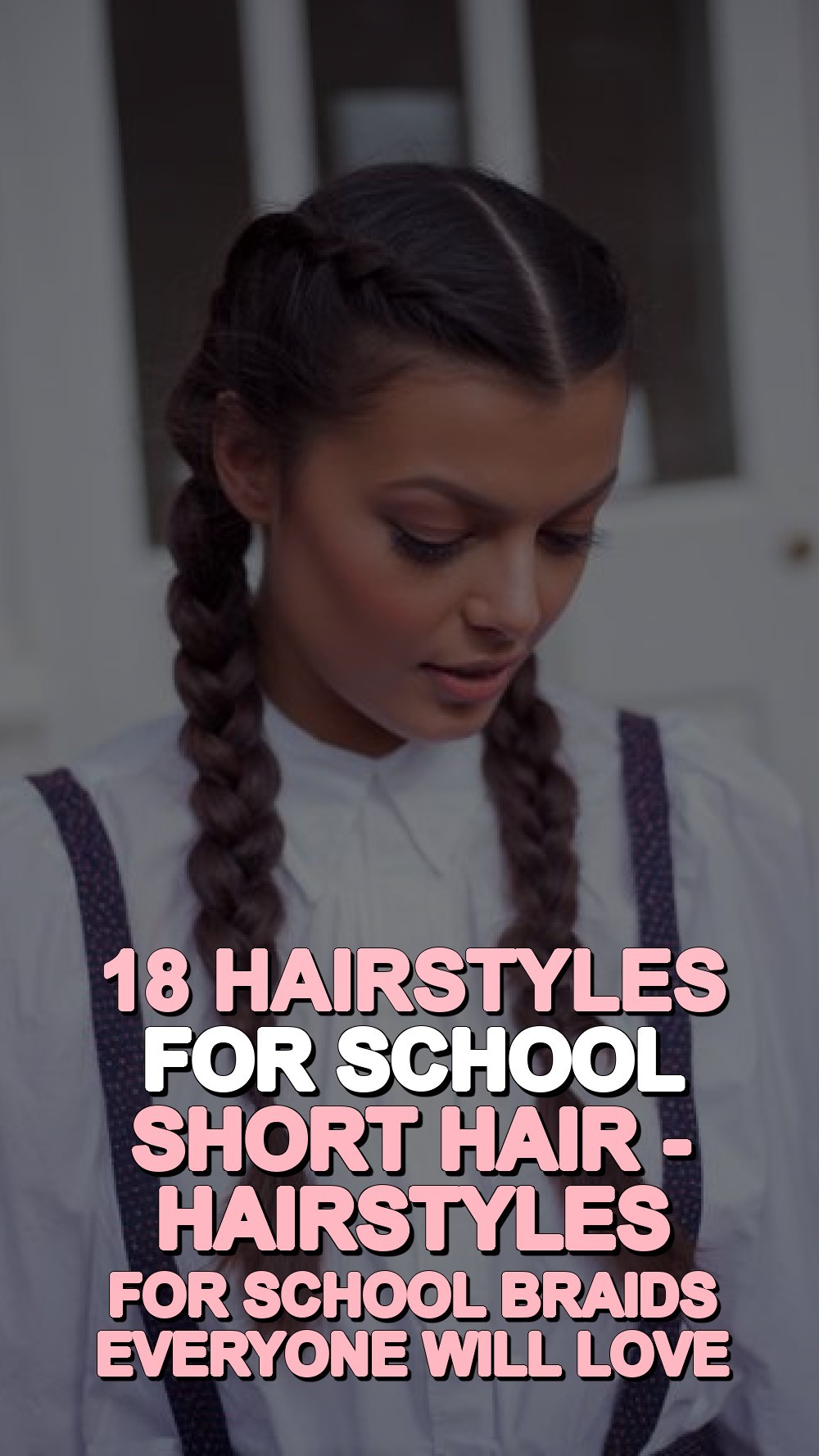 hairstyles for school short hair - Hairstyles For School Braids Everyone Will Love