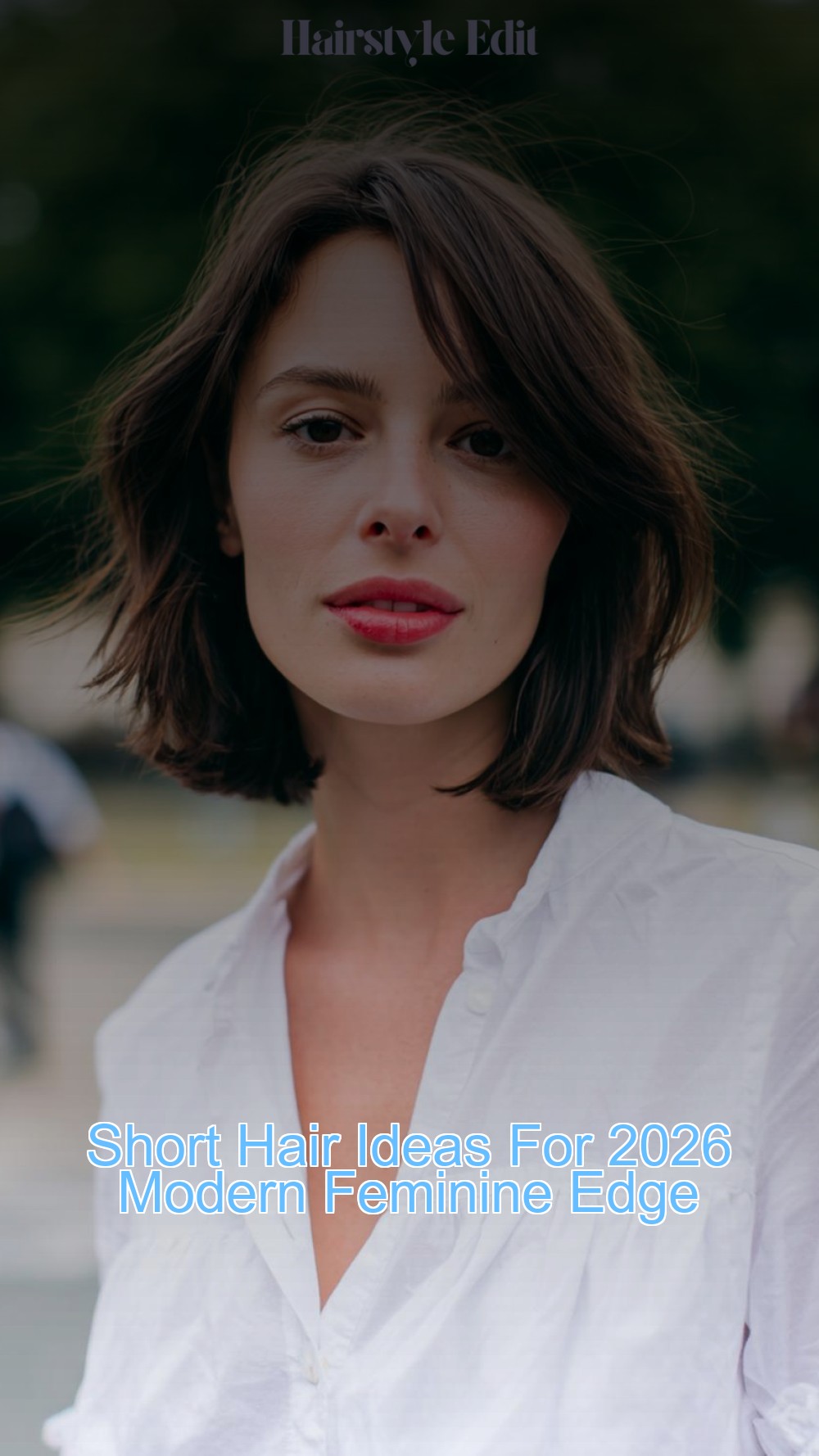 Short Hair Ideas For 2026 Modern Feminine Edge