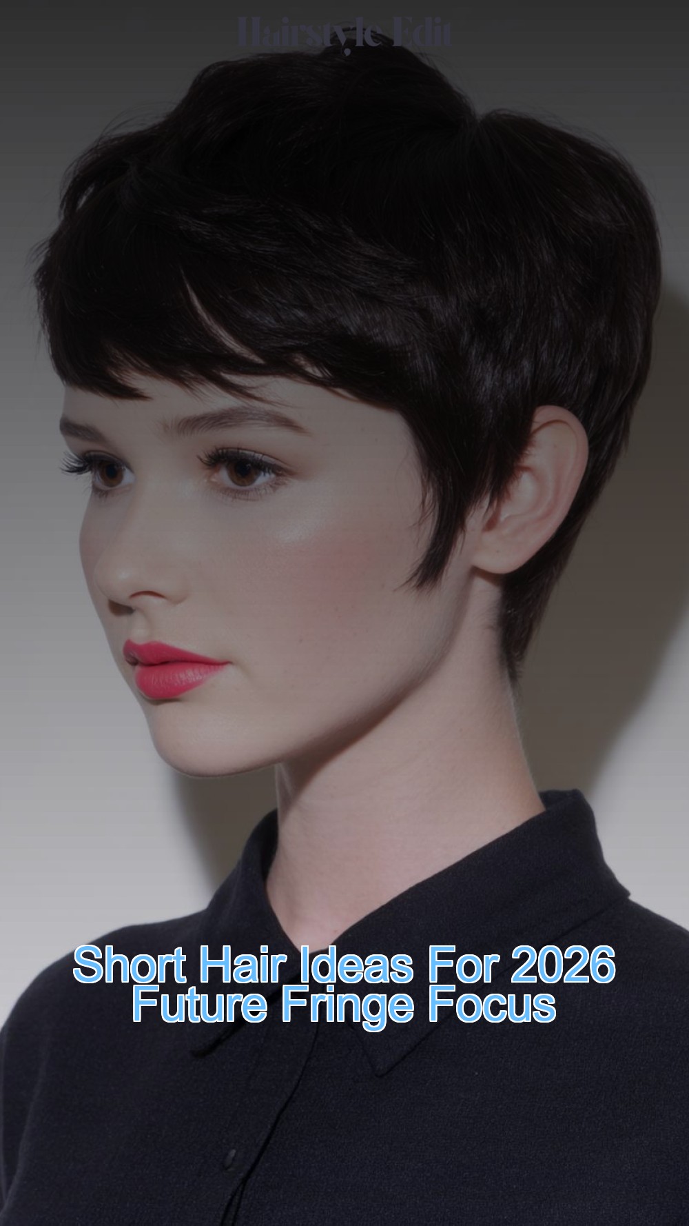 Short Hair Ideas For 2026 Future Fringe Focus