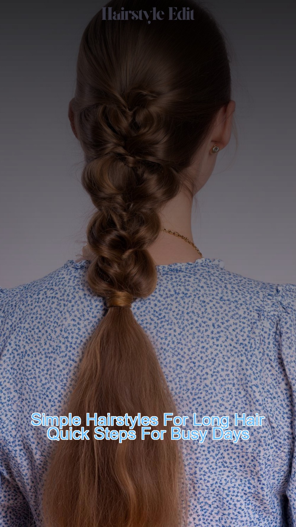 Simple Hairstyles For Long Hair Quick Steps For Busy Days