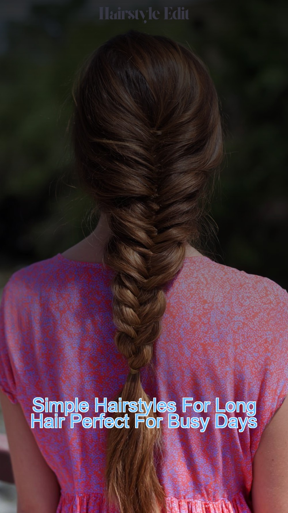 Simple Hairstyles For Long Hair Perfect For Busy Days